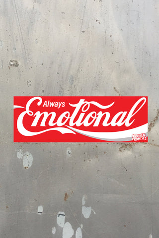 Always Emotional Bumper Sticker