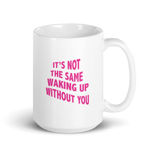 Not The Same Mug