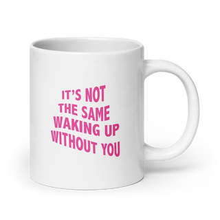 Not The Same Mug