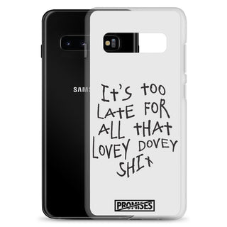 Too Late Samsung Case