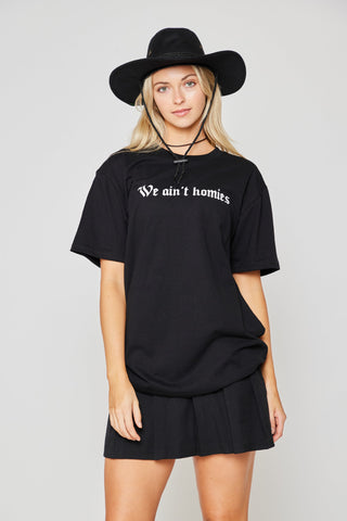 We Ain't Homies Heavyweight Tee Black