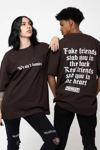 We Ain't Homies Tee Brown